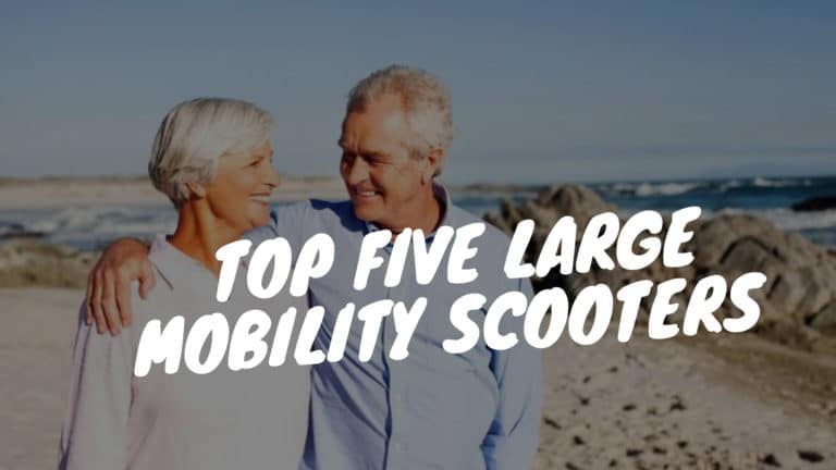 Top Five Large Mobility Scooters 1