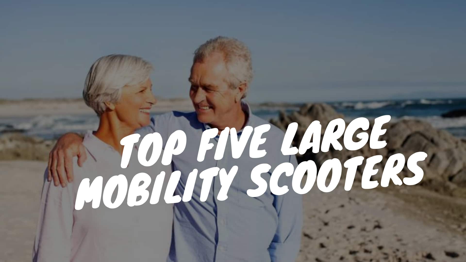 Top 5 Large Mobility Scooters In Australia ILS