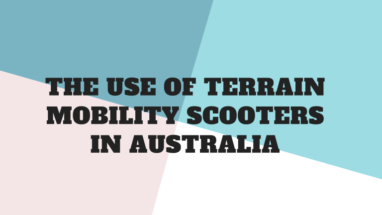The Use of Terrain Mobility Scooters In Australia 1