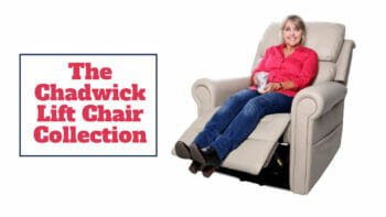 The Chadwick Lift Chair Collection